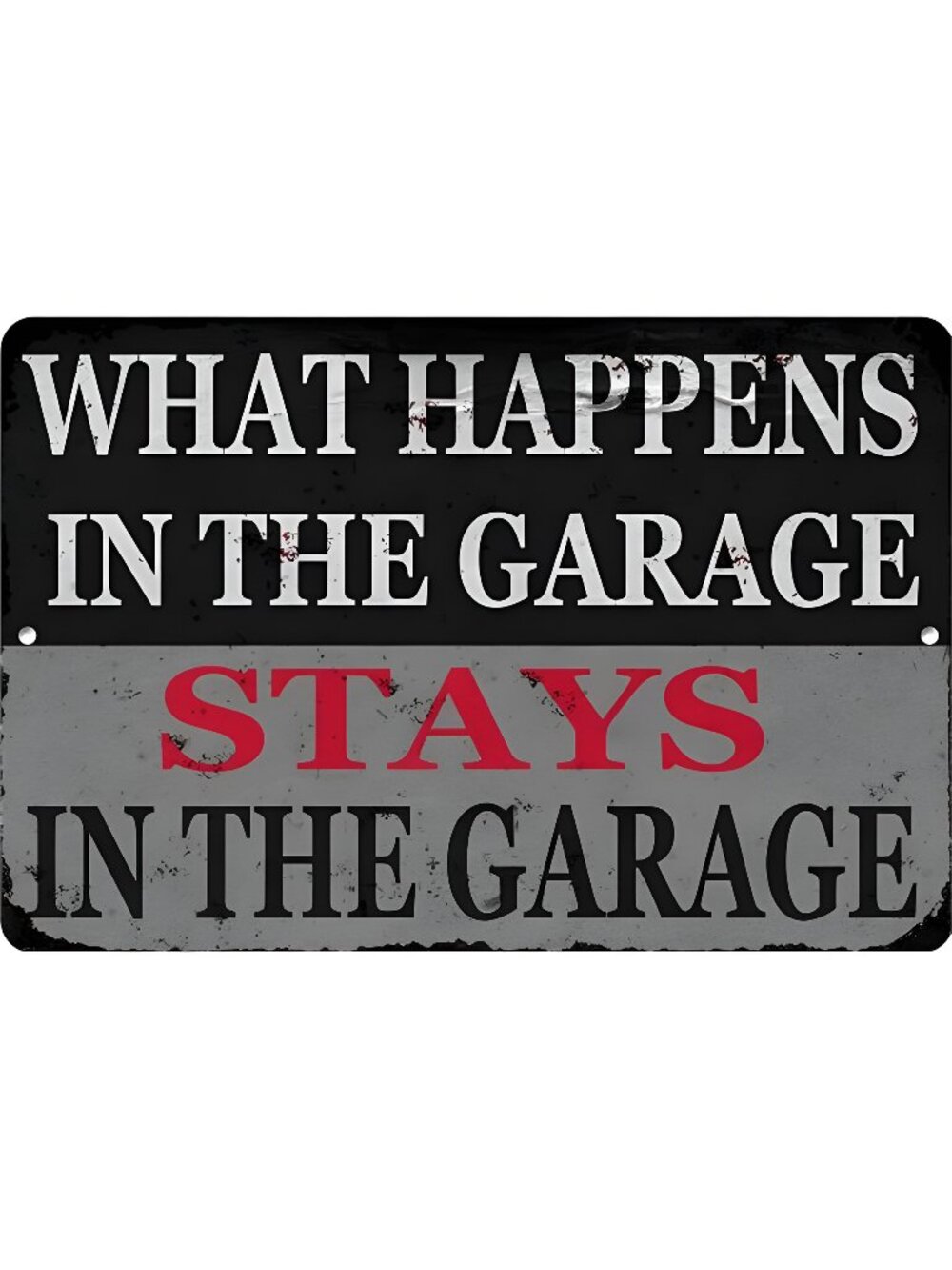 What Happens in The Garage Stays In The Garage Metal Tin Sign Wall Decor 8x12"